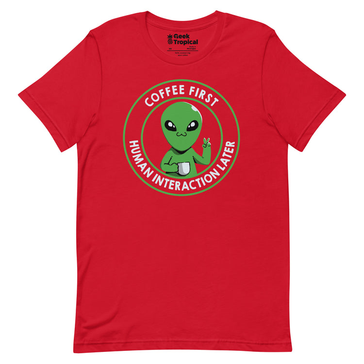Coffee First, Human Interaction Later T-Shirt Geek Nerd Advertise to Meta Design by Tobe Fonseca FLOW DESC WRITING