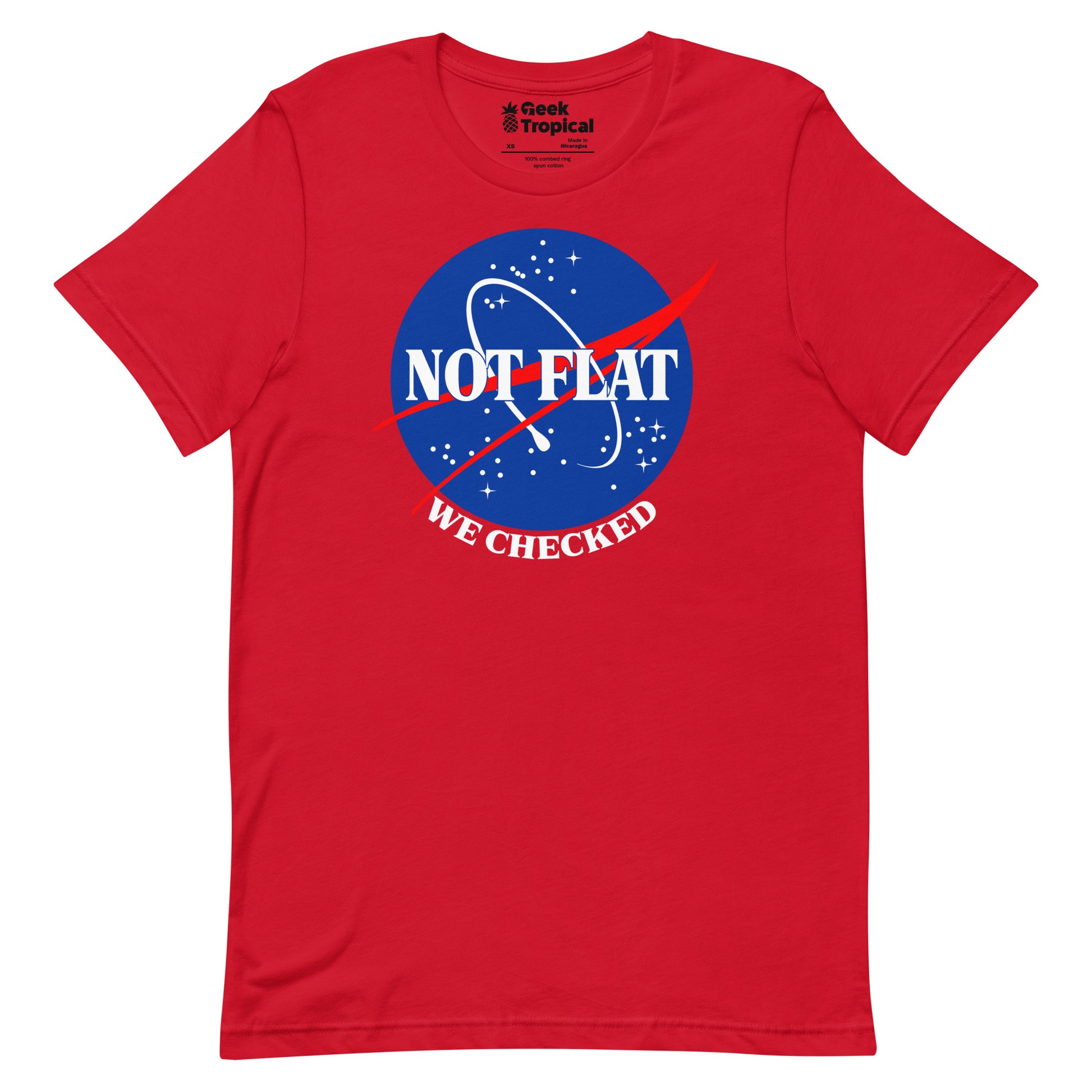 Earth Is Not Flat We Checked T-Shirt 8