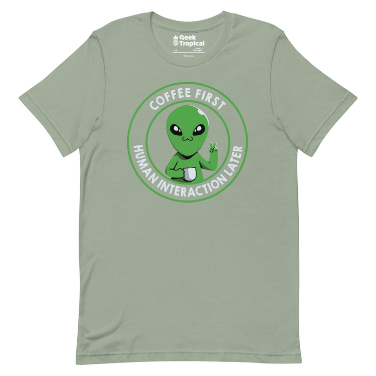 Coffee First, Human Interaction Later T-Shirt Geek Nerd Advertise to Meta Design by Tobe Fonseca FLOW DESC WRITING