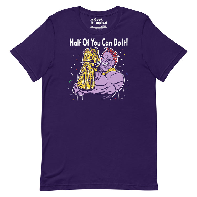 Half of You Can Do It T-Shirt Geek Nerd Advertise to Meta Fantasy Prints FLOW DESC WRITING