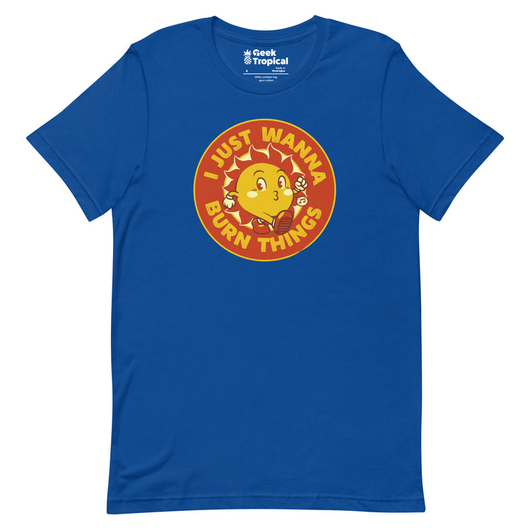 I Just Wanna Burn Things Sun Vintage Old School T-Shirt Geek Nerd Advertise to Meta Design by Tobe Fonseca FLOW DESC WRITING