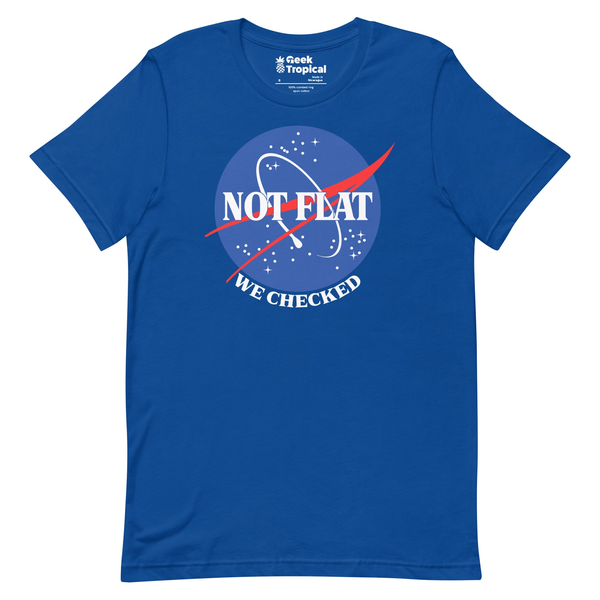 Earth Is Not Flat We Checked T-Shirt 11