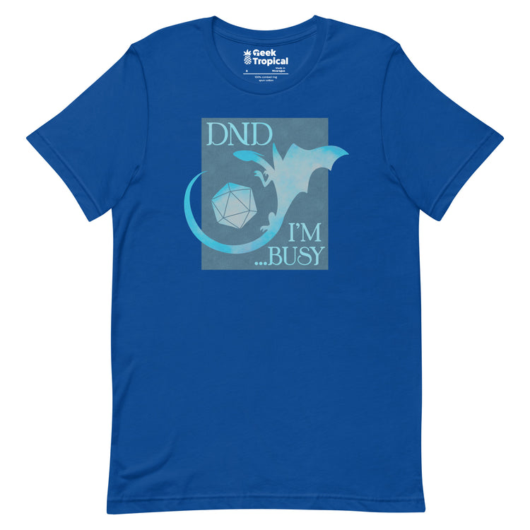 DND I'm Busy T-Shirt Geek Nerd Advertise to Meta dnd & rpg print Elle