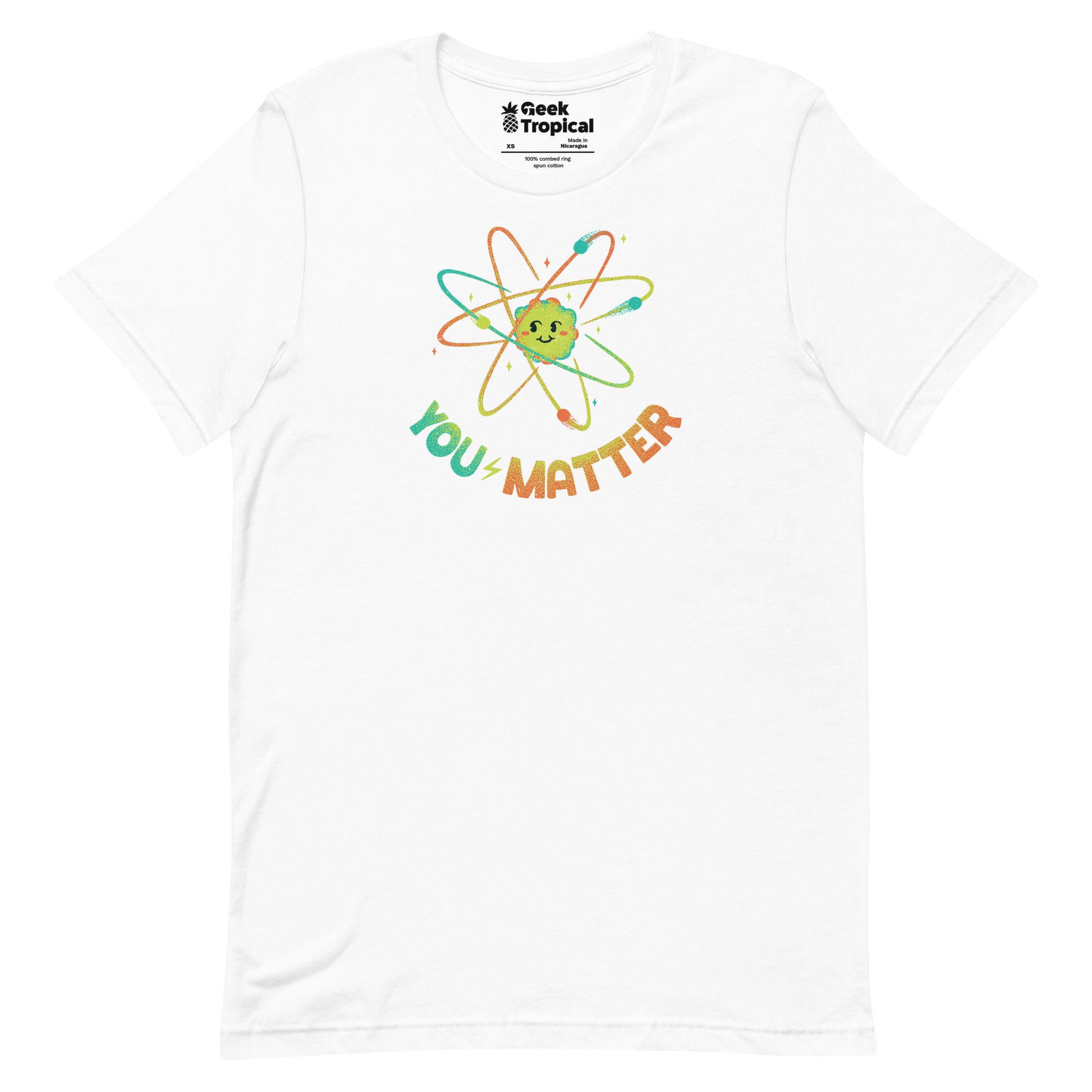 You Matter Atom Science T-Shirt 17