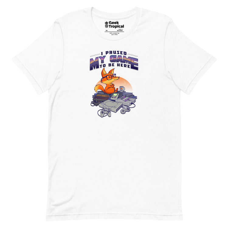 I Paused My Game To Be Here T-Shirt Geek Nerd Advertise to Meta Design by Tobe Fonseca FLOW DESC WRITING