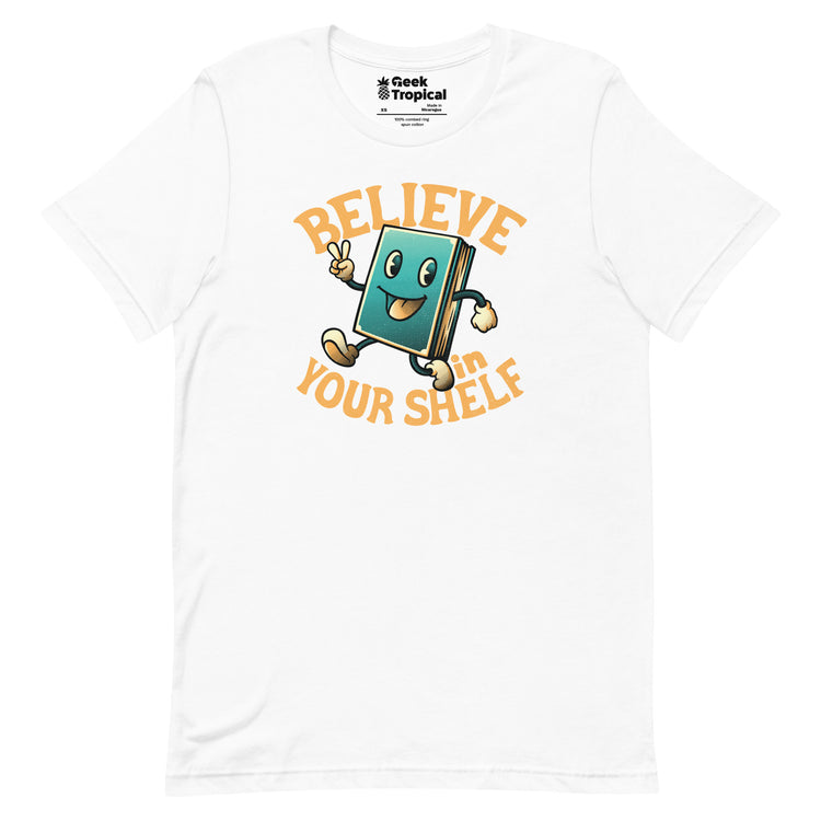 Believe In Your Shelf T-Shirt Geek Nerd Advertise to Meta Book Prints Design by Tobe Fonseca