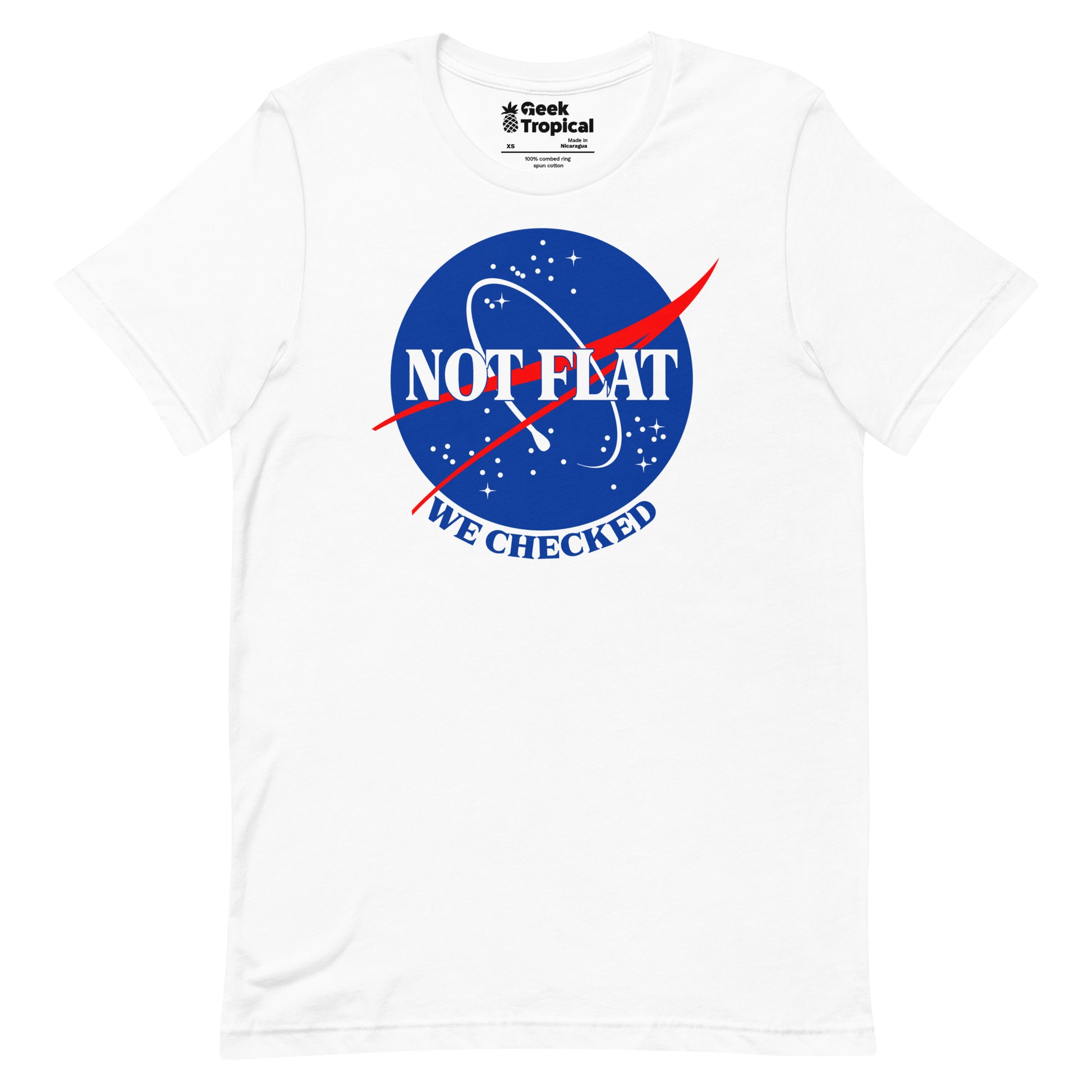 Earth Is Not Flat We Checked T-Shirt 14