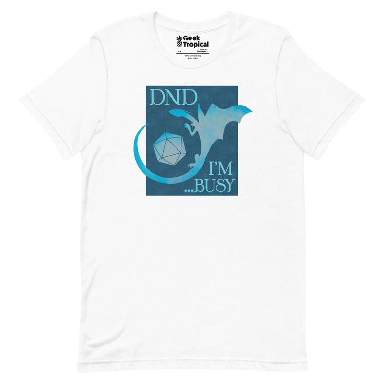 DND I'm Busy T-Shirt Geek Nerd Advertise to Meta dnd & rpg print Elle